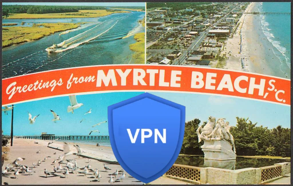 Myrtle Beach SC VPN: Protect Privacy for Locals &amp; Tourists